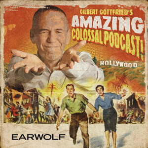 Gilbert Gottfried's Amazing Colossal Podcast! Cover