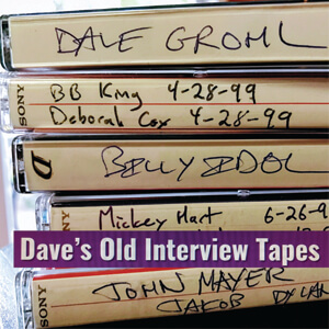 Dave's Old Interview Tapes
